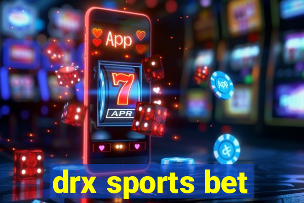 drx sports bet